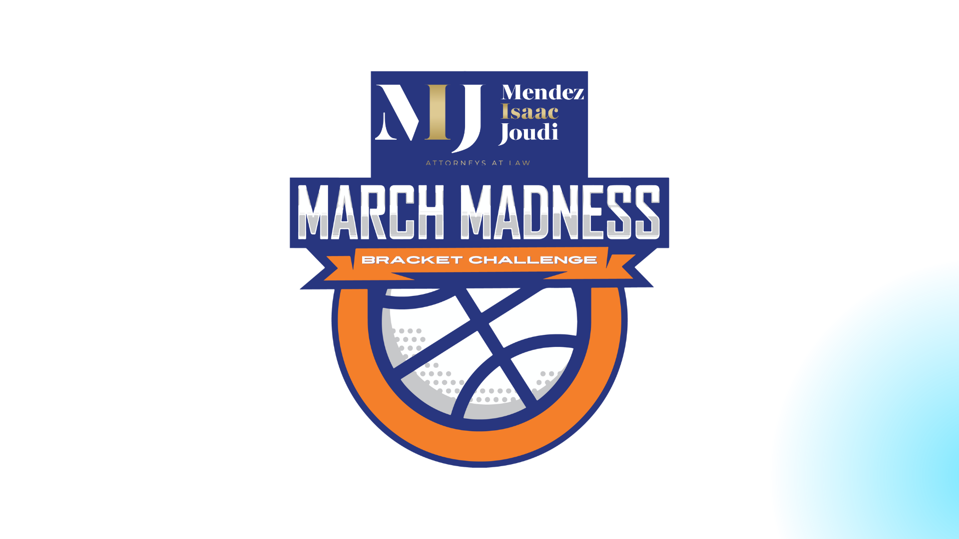 MJ Mendez Isaac Joudi | Attorney At Law | March Madness Bracket Challenge